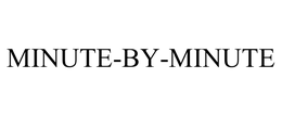 MINUTE-BY-MINUTE trademark