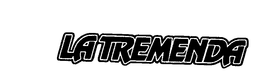 LA TREMENDA trademark