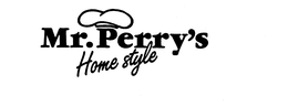 MR. PERRY'S HOME STYLE trademark