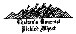 THELMA'S GOURMET PICKLED WHEAT trademark