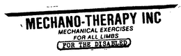 MECHANO-THERAPY INC MERCHANICAL EXERCISES FOR ALL LIMBS FOR THE DISABLED trademark