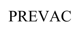 PREVAC trademark