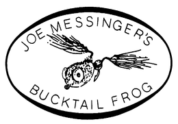 JOE MESSINGER'S BUCKTAIL FROG trademark