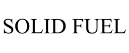 SOLID FUEL trademark