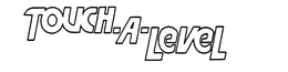 TOUCH-A-LEVEL trademark