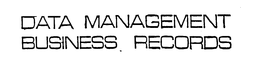 DATA MANAGEMENT BUSINESS RECORDS trademark