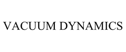 VACUUM DYNAMICS trademark