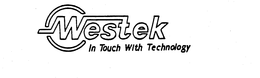 WESTEK IN TOUCH WITH TECHNOLOGY trademark