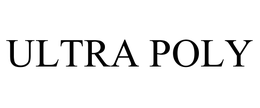 ULTRA POLY trademark