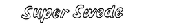 SUPER SWEDE trademark