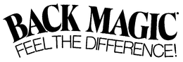 BACK MAGIC FEEL THE DIFFERENCE! trademark