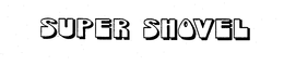 SUPER SHOVEL trademark