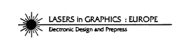 LASERS IN GRAPHICS : EUROPE ELECTRONIC DESIGN AND PREPRESS trademark