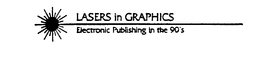 LASERS IN GRAPHICS ELECTRONIC PUBLISHING IN THE 90'S trademark