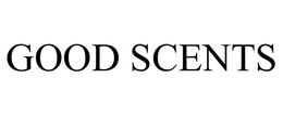 GOOD SCENTS trademark
