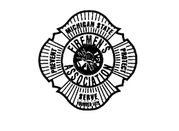 MICHIGAN STATE FIREMEN'S ASSOCIATION PREVENT PROTECT SERVE FOUNDED 1875 trademark