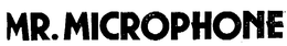 MR. MICROPHONE trademark