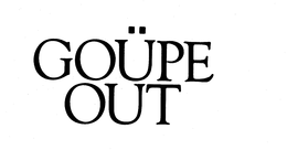 GOUPE OUT trademark