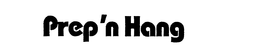 PREP'N HANG trademark