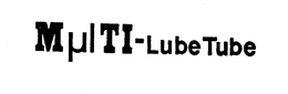 MULTI-LUBE TUBE trademark