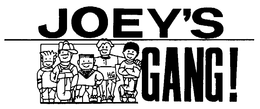 JOEY'S GANG! trademark