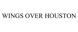 WINGS OVER HOUSTON trademark
