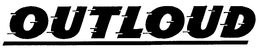 OUTLOUD trademark