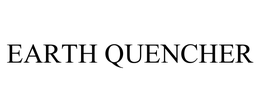 EARTH QUENCHER trademark