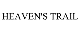 HEAVEN'S TRAIL trademark