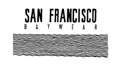 SAN FRANCISCO BAYWEAR trademark