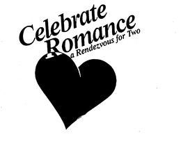 CELEBRATE ROMANCE A RENDEZVOUS FOR TWO trademark
