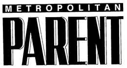 METROPOLITAN PARENT trademark