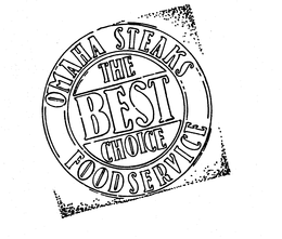 OMAHA STEAKS FOODSERVICE THE BEST CHOICE trademark