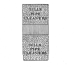 DILL'S PIPE CLEANERS trademark