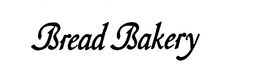 BREAD BAKERY trademark