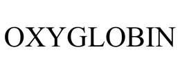 OXYGLOBIN trademark