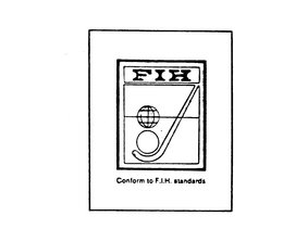 FIH CONFORM TO F.I.H. STANDARDS trademark