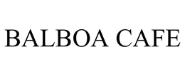 BALBOA CAFE trademark