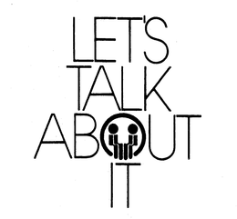 LET'S TALK ABOUT IT trademark