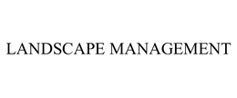 LANDSCAPE MANAGEMENT trademark