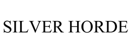 SILVER HORDE trademark