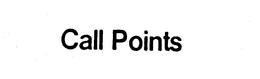 CALL POINTS trademark