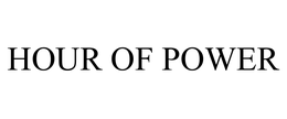 HOUR OF POWER trademark