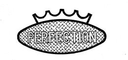 PERFECTION trademark