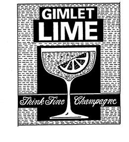 GIMLET LIME THINK FINE CHAMPAGNE trademark
