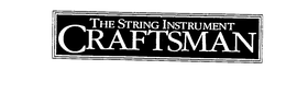 THE STRING INSTRUMENT CRAFTSMAN trademark