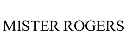 MISTER ROGERS trademark