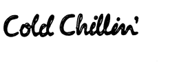COLD CHILLIN' trademark