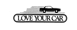 LOVE YOUR CAR trademark