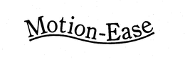 MOTION-EASE trademark